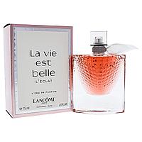 Lancome La Vie Est Belle L Éclat Парфюмерная вода для женщин (75 ml) (копия)