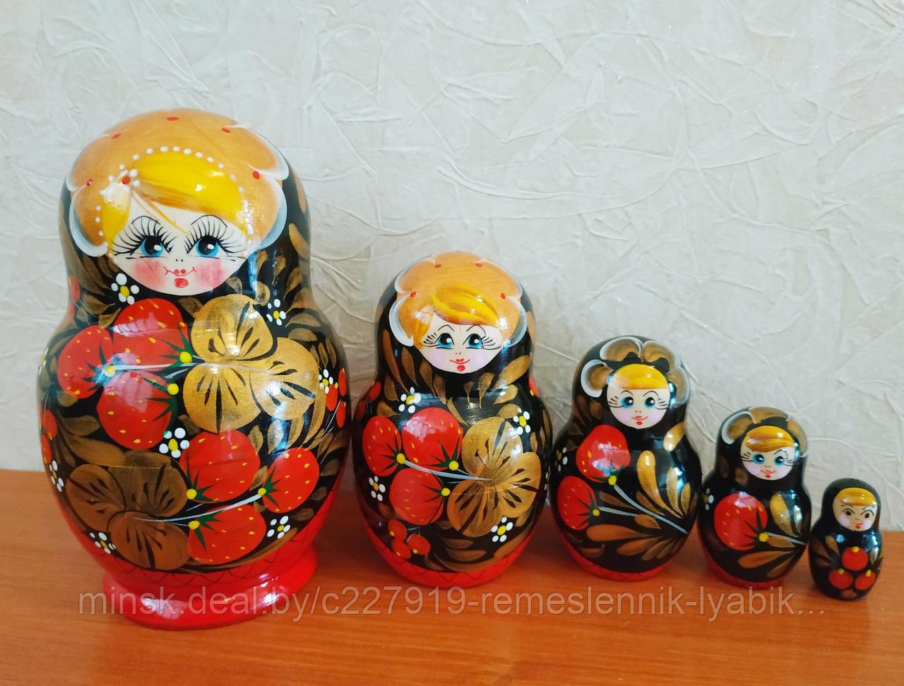 Матрёшка на 5 частей! Ручной работы! Матрёшка в Минске!