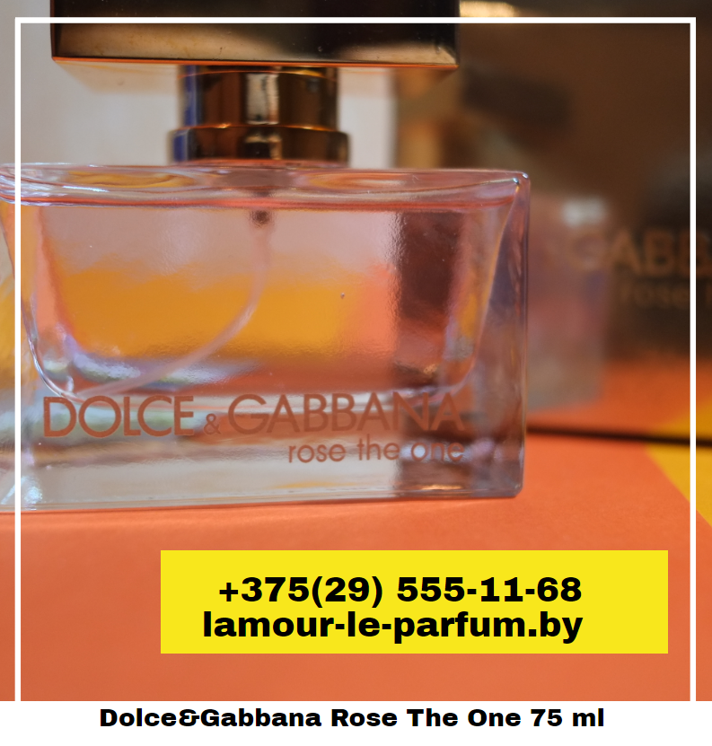 Dolce&Gabbana Rose The One / 75 ml (дольче габбана роуз) - фото 2 - id-p75860576