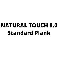 NATURAL TOUCH 8.0 Standard Plank