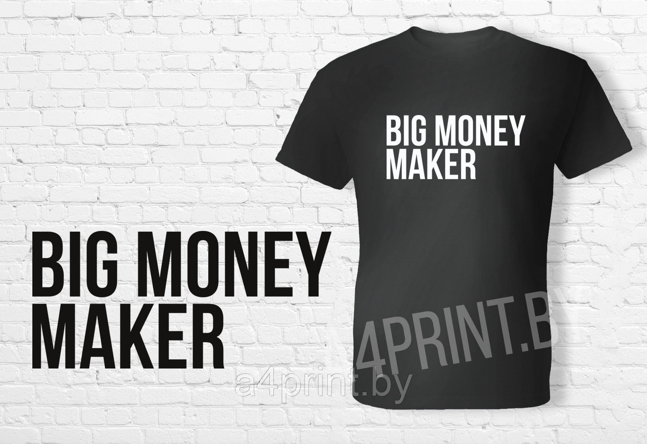 Мужские футболки "Big money maker" - фото 1 - id-p144899921