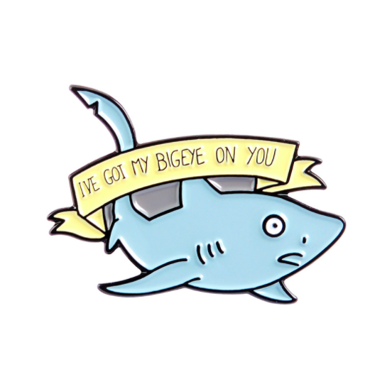 Значок "I ve goi my bigeye on you"