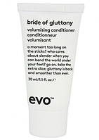 Evo Кондиционер для объема волос Bride Of Gluttony Volumising Conditioner, 30 мл