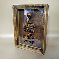 Копилка для винных пробок "KEEP CALM AND DRINK WINE" (размер 39*30*7 см)