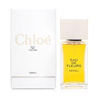 Туалетная вода Chloe Eau De Fleurs Neroli Туалетная вода