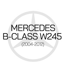 MERCEDES B-CLASS W245 (2004-2012)