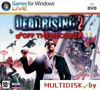 Dead Rising 2: Off the Record Лицензия! (PC)