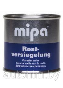 MIPA Rostversiegelung Запечатыватель ржавчины 100мл