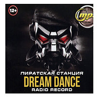 Пиратская Станция DREAM DANCE RADIO RECORD (mp3)