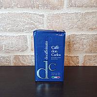 Молотый кофе Carraro Don Carlos Decaffeinato 250г