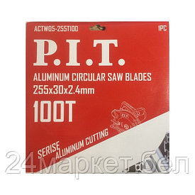 Диск пильный по алюминию P.I.T. 255x30x2,4 мм 100T (ACTW05-255T100)