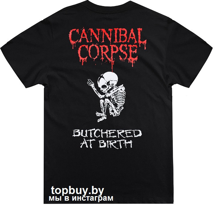 Футболка Cannibal Corpse, "Butchered at birth"- 2. - фото 1 - id-p198496621