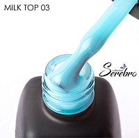 Молочный топ без липкого слоя "Milk top" для гель-лака "Serebro collection" №03, 11 мл