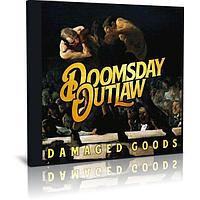 Doomsday Outlaw - Damaged Goods (2023) (Audio CD)