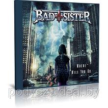 Bad Sister - Where Will You Go (2022) (Audio CD)