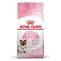 "Royal Canin" Mother & Babycat сухой корм в период первой фазы роста и отъема,беременных и кормящих кошек 400г