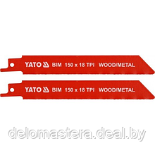 Пилки для сабельной пилы BI-METAL 150мм 18TPI (2шт) "Yato" YT-33931
