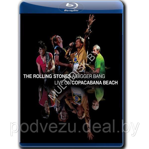 Rolling Stones - A Bigger Bang: Live On Copacabana Beach (2021) (Blu-ray) - фото 1 - id-p173285561