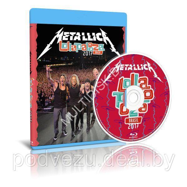 Metallica - Live at Lollapalooza Festival, Brazil (2017) (Blu-ray) - фото 1 - id-p193903958
