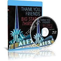 Big Star's Third - Thank You, Friends Big Star's Third Live And More 2016 (2017) (Blu-ray)