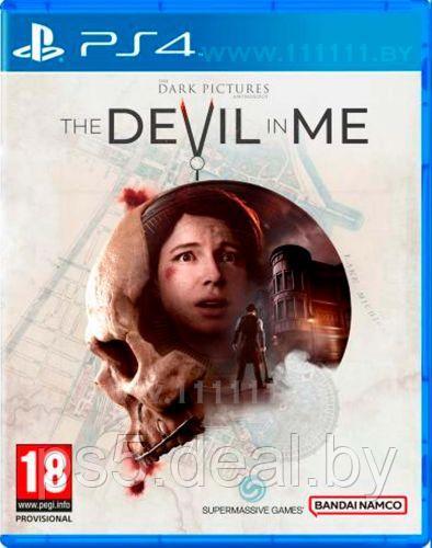 Sony The Dark Pictures Anthology The Devil in Me PS4 \\ Зе Дарк Пикчерс Энтолоджи Зе Девил ин Ми ПС4 - фото 1 - id-p203863132