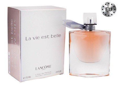 Lancome La Vie Est Belle edp 75ml (Качество,Стойкость)