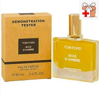 Тестер Арабский Tom Ford Rive D`Ambre / EDP 65 ml