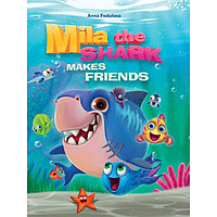 Книга на английском языке Mila the shark makes friends