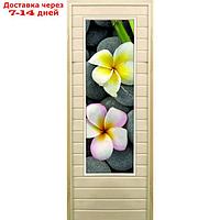 Дверь для бани со стеклом (43*129), "Орхидеи", 180×70см, коробка из осины