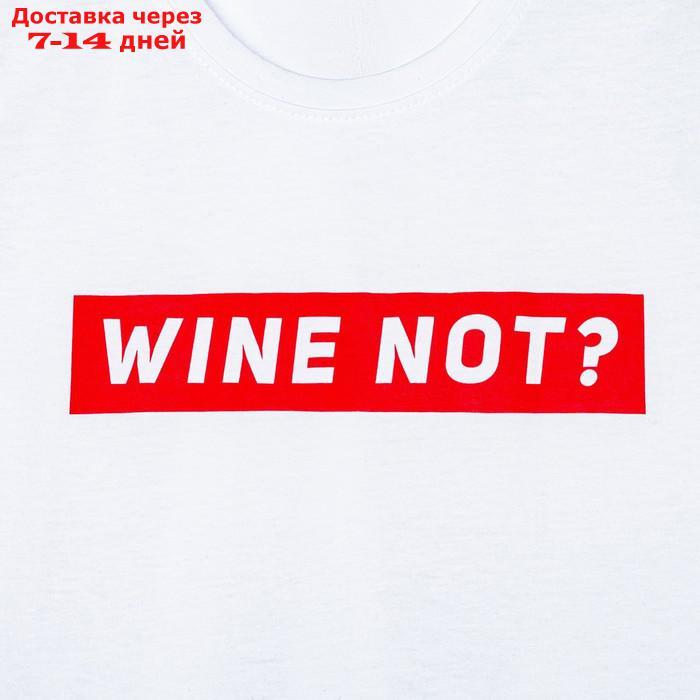 Футболка женская KAFTAN "WINE NOT", белый, р-р 48-50 - фото 8 - id-p209305093