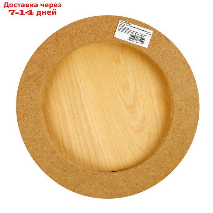 Планшет круглый деревянный фанера d-30 х 2 см, сосна, Calligrata - фото 2 - id-p209933317
