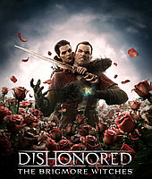 Dishonored: The Brigmore Witches (копия лицензии) PC