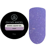 Жидкий гель Oh My Angel Shine Liquid Gel - Fairy, 15 мл