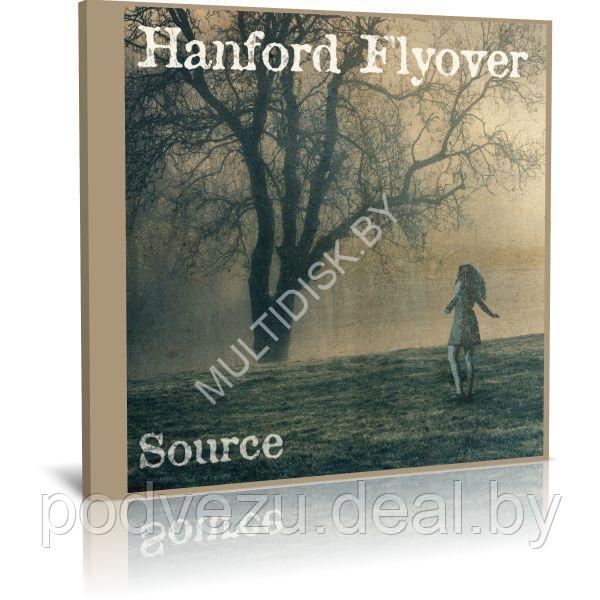Hanford Flyover - Source (2023) (Audio CD) - фото 1 - id-p217732202