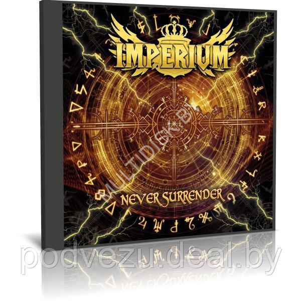 Imperium - Never Surrender (2023) (Audio CD) - фото 1 - id-p217732276