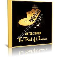 Виктор Зинчук - The Best of Classics (Audio CD)