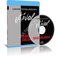 Issac Delgado - Estival Jazz Lugano (2008) (Blu-ray)