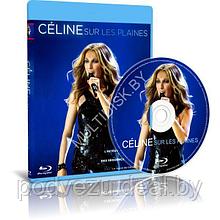 Celine Dion - Sur Les Plaines (2008) (Blu-ray)