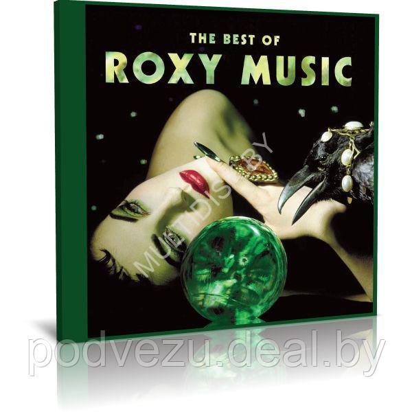Roxy Music - The Best Of (Audio CD) - фото 1 - id-p217733332
