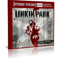 Linkin Park - Hybrid Theory - Live at Download Festival (2014) (Audio CD)