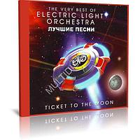 Electric Light Orchestra - Ticket to the Moon - The Very Best of ELO (Audio CD)