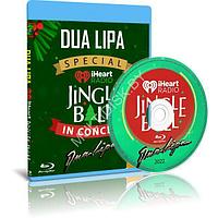 Dua Lipa - iHeartRadio Jingle Ball (2022) (Blu-ray)