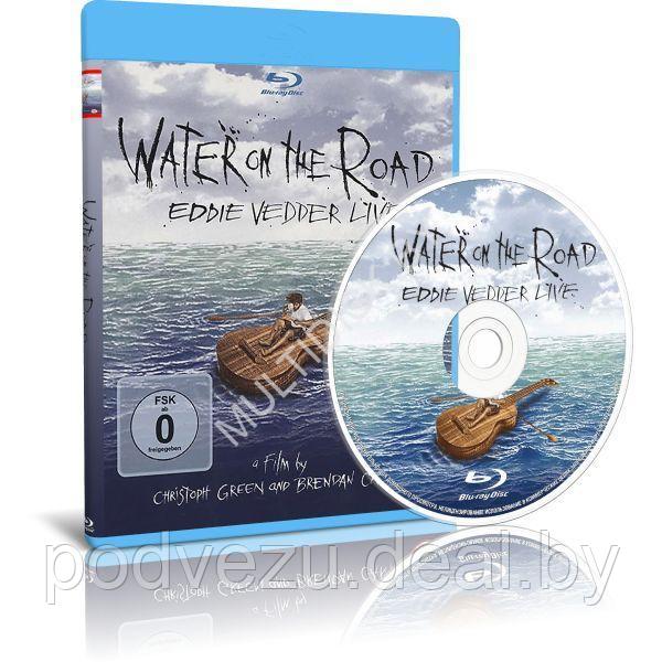 Eddie Vedder - Live - Water on the Road (2011) (Blu-ray) - фото 1 - id-p217733602