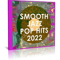 Smooth Jazz All Stars - Smooth Jazz Pop Hits (2022) (2 Audio CD)