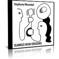 Stephane Wrembel - Django New Orleans (2023) (Audio CD)