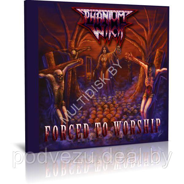 Phantom Witch - Forced to Worship (2023) (Audio CD) - фото 1 - id-p217732030