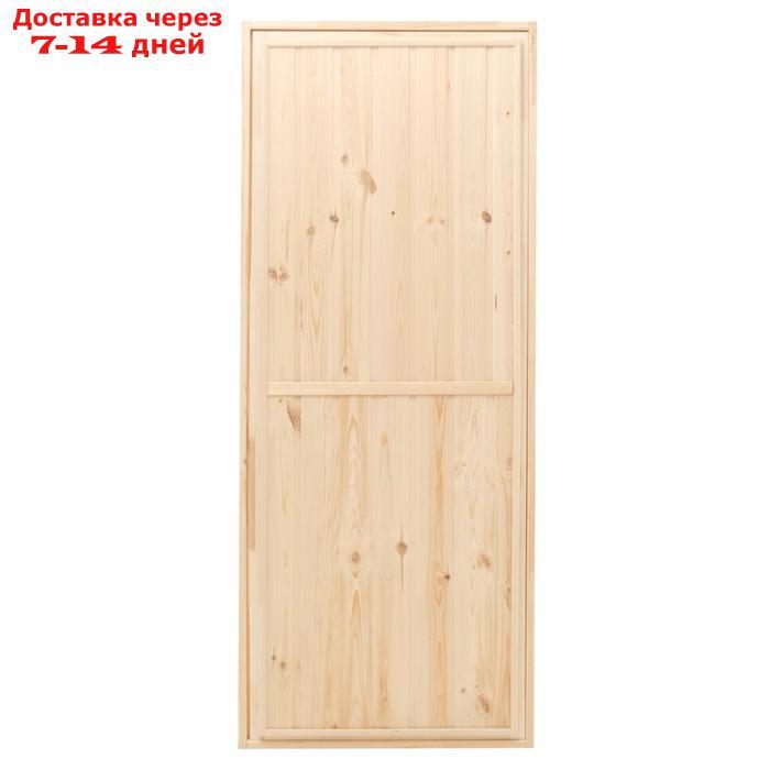 Дверь для бани, хвоя, 170х70 см - фото 6 - id-p219581299