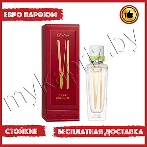 Евро парфюмерия Cartier VI L'heure Brillante 100ml Женский