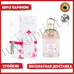 Евро парфюмерия Guerlain Aqua Allegoria Flora Rosa 100ml Женский