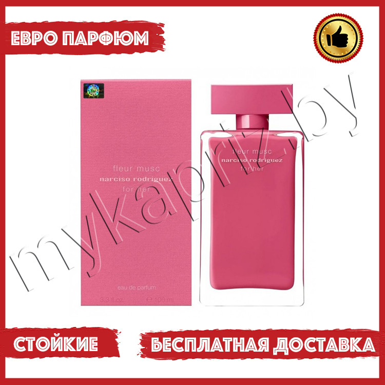 Евро парфюмерия Narciso Rodriguez Fleur Musc For Her 100ml Женский - фото 1 - id-p221868819